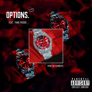 Options(feat. Yvng Pierre) (Explicit)