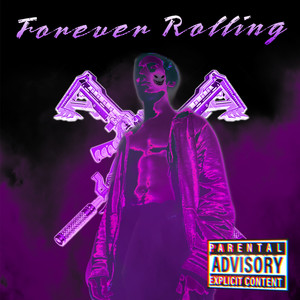 Forever Rolling (Explicit)