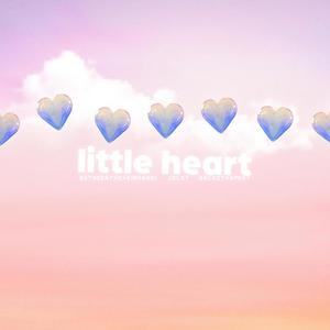 little heart(feat. betweentheveinsandi) (Explicit)