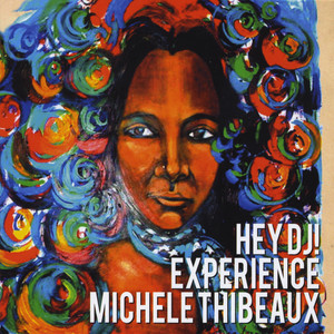 Hey DJ! Experience Michele Thibeaux