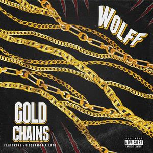 Gold Chains (feat. juicegawdv & layo) [Explicit]