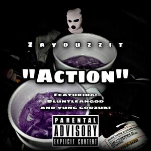 Action (feat. BluntLeanGod & Yung Godzuki) [Explicit]