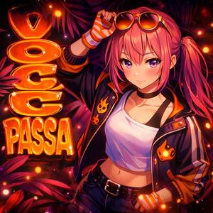 VOCÊ PASSA SUPER (SLOWED)