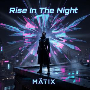 Rise in The Nigth