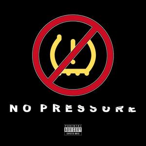 No Pressure (Explicit)