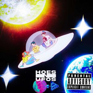 HOES N UFOS (Explicit)