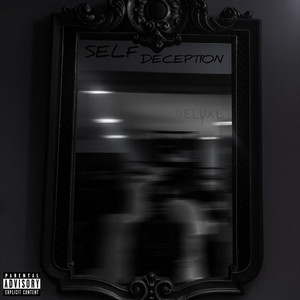 SELF-DECEPTION (DELUXE EDITION) [Explicit]