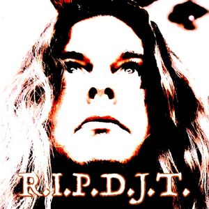 R.I.P.D.J.T.