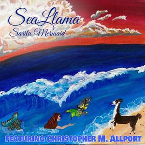 SeaLlama (feat. Christopher M. Allport)