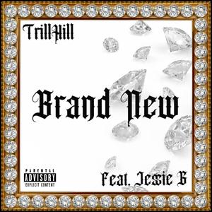 Brand New (feat. Jessie G) [Explicit]