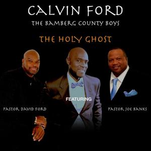 THE HOLY GHOST (feat. Pastor Joe Banks & Pastor David Ford)