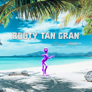Mario Marte - Booty Tan Gran