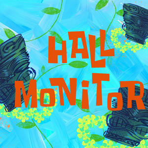 hall monitor ! (feat. bksjuly) (Explicit)