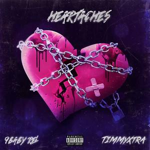 Heartaches (feat. Timmyxtra) [Explicit]