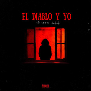 El Diablo y Yo (Explicit)
