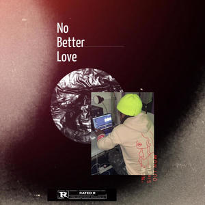 No Better Love (Explicit)