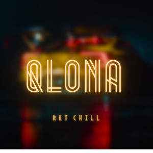Qlona RKT Chill (Remix|Explicit)