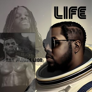 Life (feat. Mouse Lion) [Explicit]