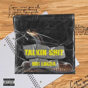 TALKIN' **** (Explicit)