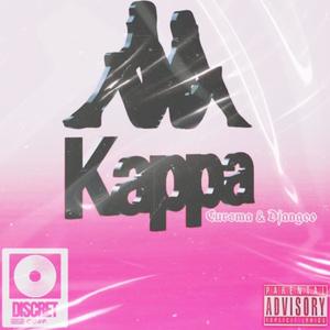 Kappa (feat. Djangoo & Cursma) [Explicit]