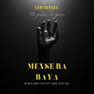 MENSE BA BAYA (feat. JOE ZEE RSA) [Explicit]