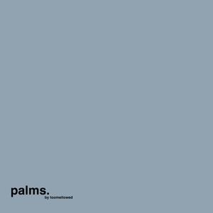 PALMS