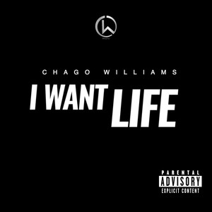 I WANT LIFE (Explicit)