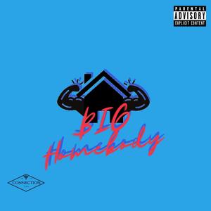 Big Homebody (That's My Name) [Explicit]