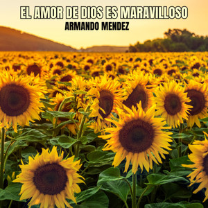 El Amor de Dios es Maravilloso