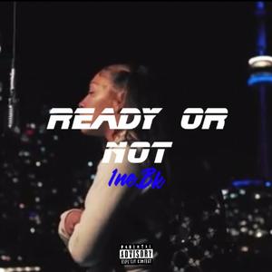 Ready or not (Explicit)