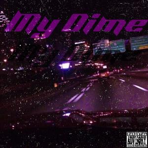 My Dime (Explicit)