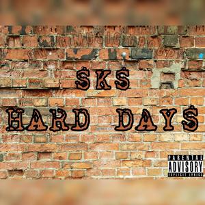 SKS (Hard Days) (Explicit)