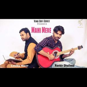 Mahi Mere (feat. Lucky Noor & Ranbir Dhaliwal)