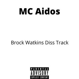 Brock Watkins Diss Track (Explicit)