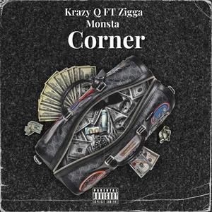 Corner (feat. Zigga Monsta) [Explicit]