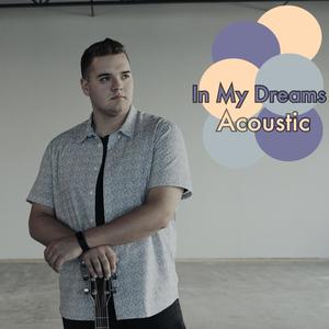 In My Dreams (Acoustic)