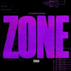 ZONE (feat ARUN) [Explicit]