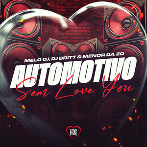 Automotivo Sem Love You (Explicit)