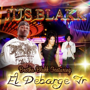 Jus Blakk (feat. El Debarge Jr.)