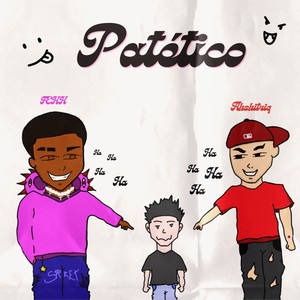 PATÉTICO (Explicit)