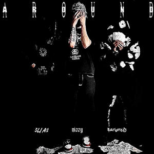 AROUND (feat. quanbxndø & 3LIA$) [Explicit]