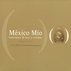 México Mío: Canciones de Hoy y Siempre