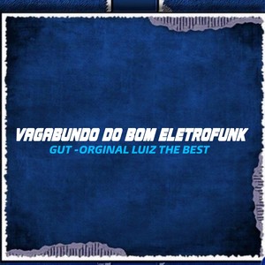 VAGABUNDO DO BOM ELETROFUNK (Explicit)