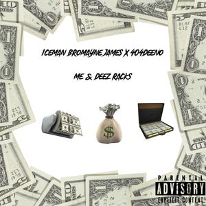 Me & Deez Racks (feat. 404Deeno) (Explicit)