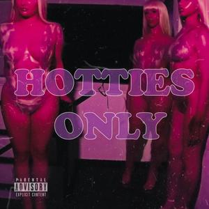 HOTTIES ONLY (Explicit)