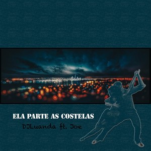 Ela Parte as Costelas(feat. Joe)