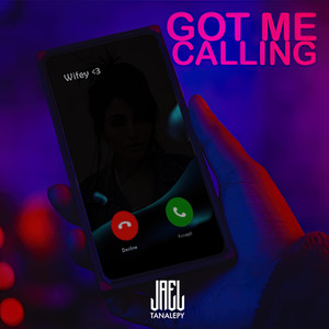 Got Me Calling (Explicit)