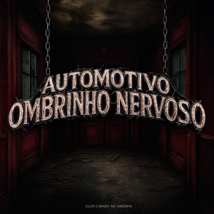AUTOMOTIVO OMBRINHO NERVOSO (Explicit)