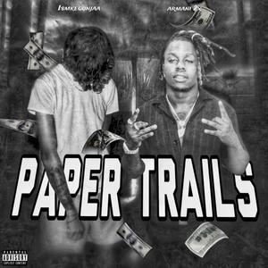 Paper Trails (feat. Armani 2X) (Explicit)