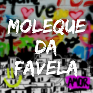 Moleque da Favela (Explicit)